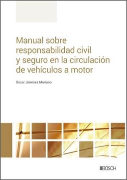 Manual sobre responsabilidad civil y seguro en la circulación de vehículos a motor, 2023