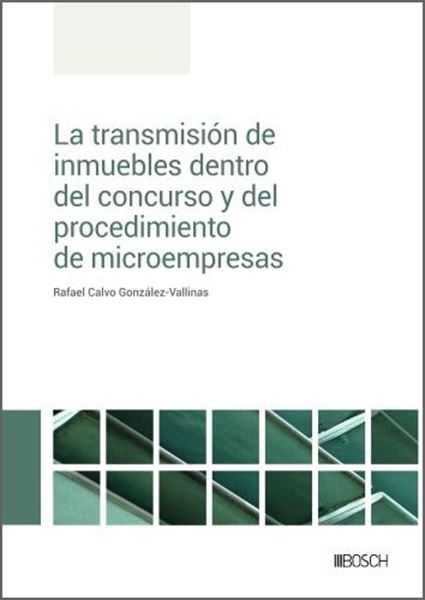 Transmisión de inmuebles dentro del concurso y del procedimiento de microempresas, La, 2023