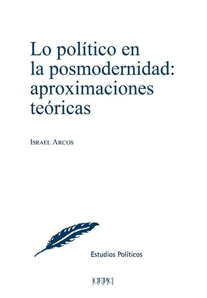 Lo político en la posmodernidad "Aproximaciones teóricas"