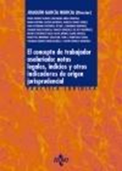 Concepto de trabajador asalariado: notas legales, indicios y otros indicadores de origen jurisprudencial