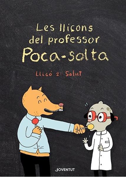 Les lliçons del professor Poca-solta. Lliçó 2: Salut