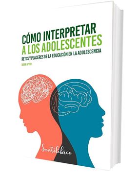 Cómo interpretar a los adolescentes "Adolescentes"
