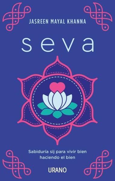 Seva "Sabiduría sij para vivir bien haciendo el bien"