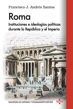 ROMA "Instituciones e ideologías políticas durante la República y el Imperio"