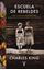 Imagen de POL-19514  Escuela de Rebeldes, 2023 "Cómo un Grupo de Espíritus Libres Revolucionó las Ideas de Raza, Sexo Y"