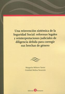 Imagen de Una reinvención sistémica de la Seguridad Social: reformas legales y reinterpretaciones judiciales "de diligencia debida para corregir sus brechas de género"