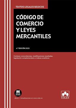 Imagen de Código de Comercio y Leyes Mercantiles, 4ª Ed, 2023 "Concordancias, Modificaciones Resaltadas, Índices Analíticos y Legislaci"