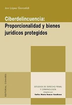 Imagen de Ciberdelincuencia, 2023 "Proporcionalidad y Bienes Jurídicos Protegidos"