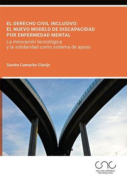 Imagen de Derecho civil inclusivo, El "El nuevo modelo de discapacidad por enfermedad mental"