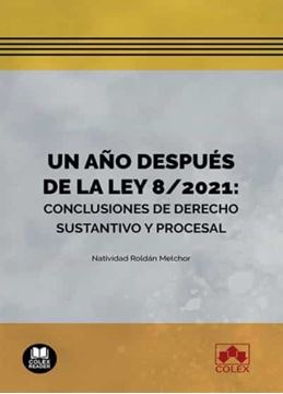 Imagen de Un año después de la Ley 8/2021 "Conclusiones de derecho sustantivo y procesal"