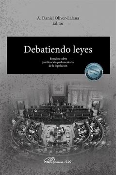 Imagen de Debatiendo Leyes "Estudios sobre Justificación Parlamentaria de la Legislación"