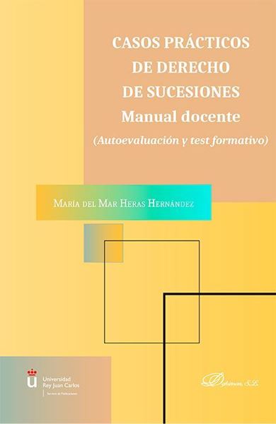 Imagen de Casos Prácticos de Derecho de Sucesiones. Manual Docente "Autoevaluación y Test Formativo"