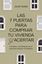 Las 7 puertas para comprar tu vivienda y acertar "Consejos y estrategias de un "personal shopper" inmobiliario"