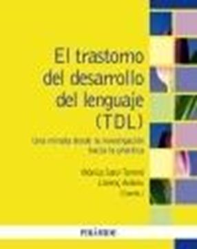 Trastorno del desarrollo del lenguaje (TDL), El, 2023 "Una mirada desde la investigación hacia la práctica"