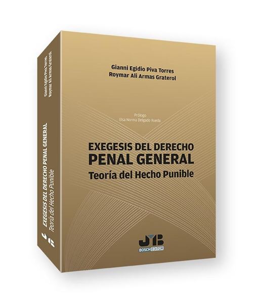 Exégesis del Derecho Penal General, 2023 "Teoría del hecho punible"