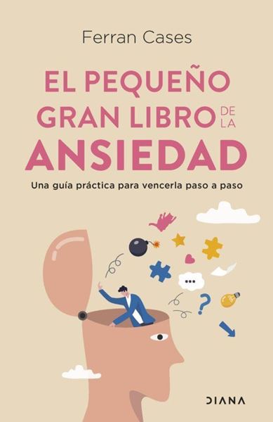 Imagen de El Pequeño Gran Libro de la Ansiedad "Una Guía Práctica para Vencerla Paso a Paso"