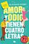 Imagen de Amor y Odio Tienen Cuatro Letras (Edición Limitada a Precio Especial)