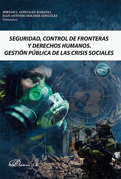 Imagen de Seguridad, Control de Fronteras y Derechos Humanos. Gestión Pública de las Crisis Sociales