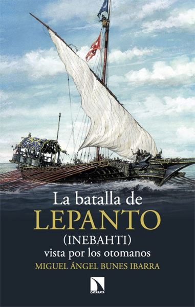 Imagen de La Batalla de Lepanto (Inebahti) "Vista por los Otomanos"