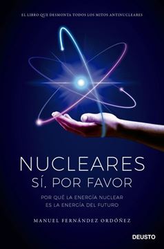 Imagen de Nucleares: Sí, por Favor "Por que la Energía Nuclear Es la Energía del Futuro"