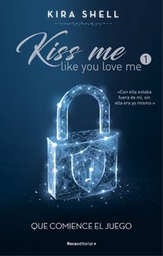 Imagen de Que Comience el Juego (Kiss Me Like You Love Me 1)