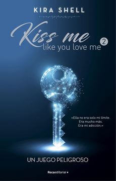 Imagen de Un Juego Peligroso (Kiss Me Like You Love Me 2)