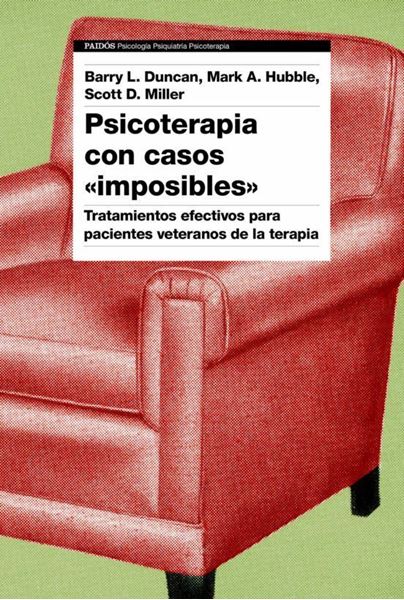 Imagen de Psicoterapia con Casos "Imposibles" "Tratamientos Efectivos para Pacientes Veteranos de la Terapia"