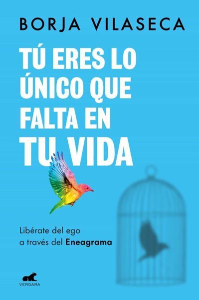 Imagen de Tú Eres lo Único que Falta en tu Vida "Libérate del Ego a Través del Eneagrama"