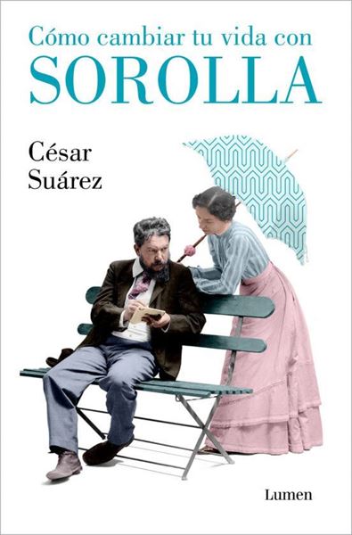 Imagen de Cómo Cambiar tu Vida con Sorolla "2023: Año Sorolla"