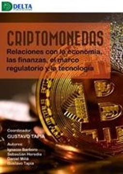Criptomonedas Relaciones con la Economía, las Finanzas, el Marco Regulatorio y la Tecnología