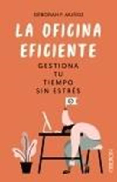 Oficina Eficiente. Gestiona tu Tiempo sin Estrés, La