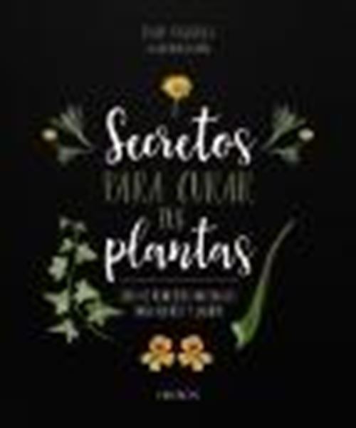 Secretos para Curar tus Plantas "Guía de Remedios Naturales para Huerto y Jardín"