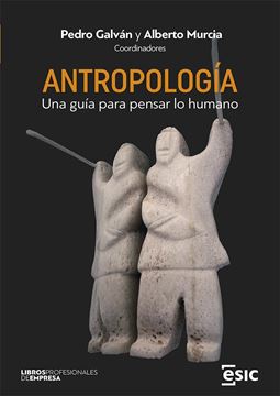 ANTROPOLOGÍA "Una guía para pensar lo humano"