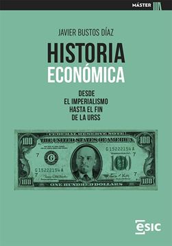 Historia Económica "Desde el Imperialismo hasta el fin de la URSS"