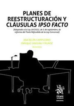Imagen de Planes de reestructuración y cláusulas ipso facto "Adaptado a la ley 16/2022, de 5 de septiembre, de reforma del texto redundido de la ley concursal"