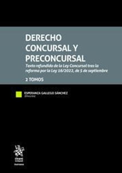 Imagen de Derecho Concursal y Preconcursal 2 Tomos "Texto refundido de la ley concursal tras la reforma por la ley 16/2022, de 5 de septiembre"