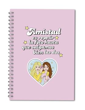 Imagen de Libreta Amistad es repetir la foto hasta que salgamos bien las dos