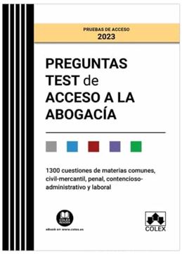 Imagen de Preguntas Test de Acceso a la Abogacía, 2023 "1300 Cuestiones de Materias Comunes, Civil-Mercantil, Penal, Contencioso-Administrativo y Laboral"