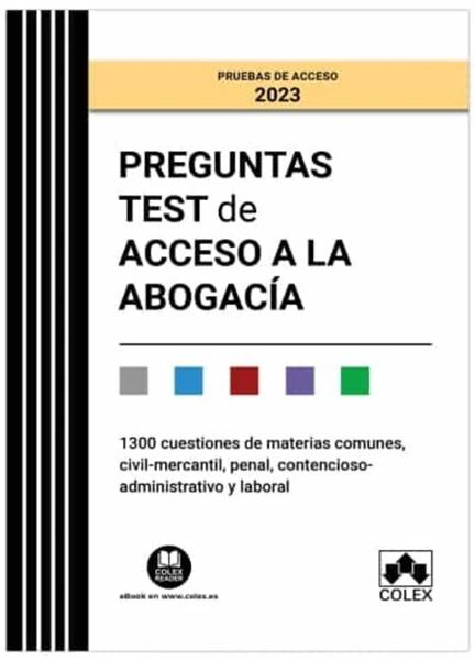 Imagen de Preguntas Test de Acceso a la Abogacía, 2023 "1300 Cuestiones de Materias Comunes, Civil-Mercantil, Penal, Contencioso-Administrativo y Laboral"