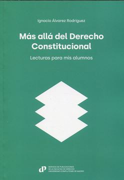 Imagen de Más allá del derecho constitucional "Lecturas para mis alumnos"