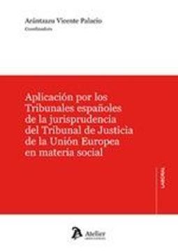 Aplicación por los Tribunales españoles de la jurisprudencia del Tribunal de justicia de la U.E. "en materio social"