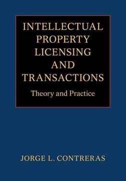 Intellectual Property Licensing and Transactions. Theory and practice