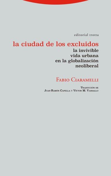 Imagen de Ciudad de los Excluidos, La "La Invivible Vida Urbana en la Globalización Neoliberal"