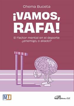 Imagen de ¡Vamos, Rafa! "El factor mental en el deporte ¿enemigo, o aliado?"