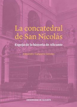 Imagen de Concatedral de San Nicolás, La, 2021 "Espejo de historia de Alicante"