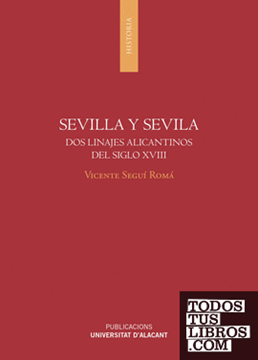 Imagen de Sevilla y Sevila "Dos linajes alicantinos del siglo XVIII"