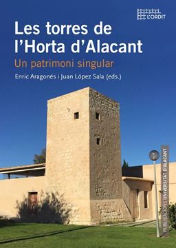 Imagen de Les torres de l'Horta d'Alacant "Un patrimoni singular"