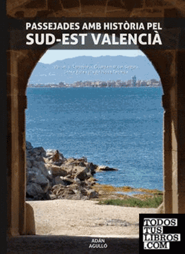 Imagen de Passejades amb història pel sud-est valencià "Volum 1: Torrevieja, Guardamar del Segura, Santa Pola i illa de Nova Tab"