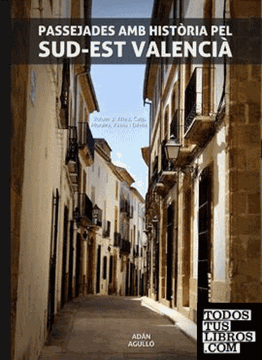 Imagen de Passejades amb història pel sud-est valencià "Volum 3: Altea, Calp, Moraira, Xàbia i Dénia."