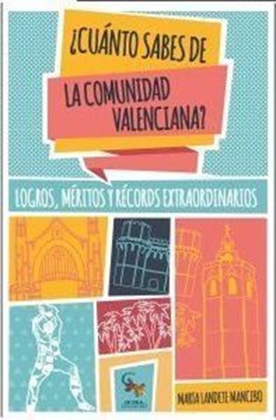Imagen de ¿Cuánto sabes de la Comunidad Valenciana? "Logros, méritos y récrods extraordinarios"